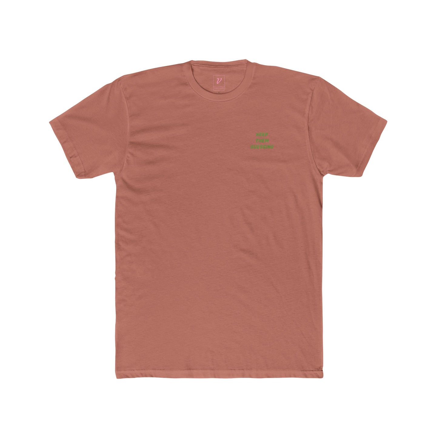 Casual T-Shirt - "Keep them guessing"